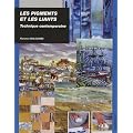 Les pigments et les liants : Technique contemporaine