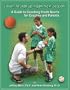 I Want to Sign Up Again Next Season; A Guide to Coaching Youth Sports for Coaches and Parents