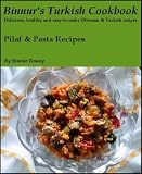 Binnur s Turkish Cookbook: Pilaf & Pasta Recipes