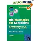 Bioinformatics for Geneticists: A Bioinformatics Primer for the Analysis of Genetic Data by  Michael R. Barnes