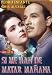 Si Me Han De Matar Manana (Spanish) (Dub Sub) Si Me Han De Matar Manana (Spanish) (Dub Sub)