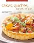 Cakes, quiches, tartes et cie : 70 recettes gourmandes faciles � r�aliser