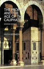 The Prophet and the Age of the Caliphates