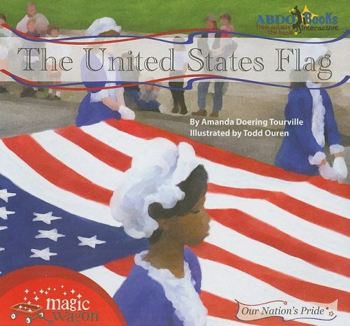 The United States Flag (Our Nation’s Pride)