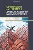 Government and Business: American Political Economy in Comparative Perspective, 3rd Edition