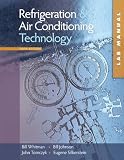 Lab Manual for Whitman/Johnson/Tomczyk/Silbersteins Refrigeration and Air Conditioning Technology, 6th