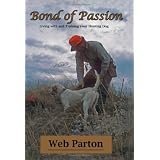 Bond of Passion: Living with and Training your Hunting Dog