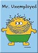 David and Goliath Mr. Unemployed Refrigerator Magnet