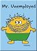 David and Goliath Mr. Unemployed Refrigerator Magnet