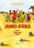 Jambo Afrika: Lieder, Taenze und Spiele