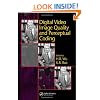 Digital Video Image Quality and Perceptual Coding (Signal Processing and Communications)