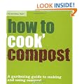 How to ''Cook'' Compost: Making and Using Compost (National Trust)