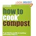 How to ''Cook'' Compost: Making and Using Compost (National Trust)