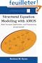 Structural Equation Modeling With AMOS: Basic Concepts, Applications, and Programming