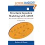 Structural Equation Modeling With AMOS: Basic Concepts, Applications, and Programming (Multivariate Applications)