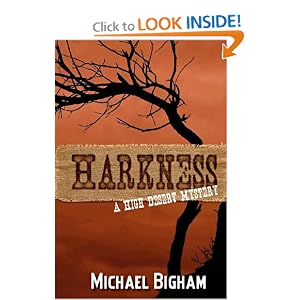 Harkness: A High Desert Mystery: Michael D. Bigham, Michael Bigham: 9780615721972: Amazon.com: Books