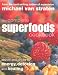 The Complete Superfoods Cookbook: Dishes and Drinks for Energy, Detoxing and Healing