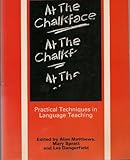 At the chalkface : practical techniques in language teaching