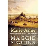 Marie-Anne: The Extraordinary Life of Louis Riel's Grandmotherby Maggie Siggins
