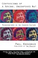 Confessions of a Raving, Unconfined Nut: Misadventures in Counter-Culture