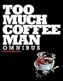 Too Much Coffee Man
