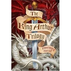 The King Arthur Trilogy: "Sword and the Circle", "Light Beyond the Forest", "Road to Camlann"