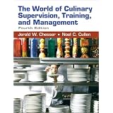 World of Culinary Supervision, Training, and Management, The (4th Edition)