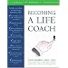 Becoming a Life Coach: A Complete Workbook for Therapists (Professional Professional)