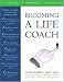 Becoming a Life Coach: A Complete Workbook for Therapists
