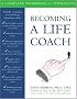 Becoming a Life Coach: A Complete Workbook for Therapists (Professional Professional)