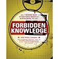 Forbidden Knowledge: 101 Things NOT Everyone Should Know How to Do