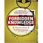 Forbidden Knowledge: 101 Things NOT Everyone Should Know How to Do