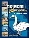 Origami Menagerie: 21 Challenging Models