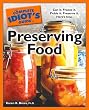 The Complete Idiot's Guide to Preserving Food