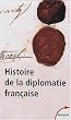 Histoire de la diplomatie fran�aise : Coffret 2 volumes