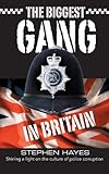 The Biggest Gang in Britain: Shining a Light on the Culture of Police Corruption