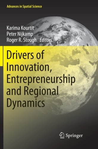 Drivers of Innovation, Entrepreneurship and Regional Dynamics (Advances in Spatial Science)