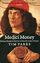 Medici Money: Banking, metaphysics and art in fifteenth-century Florence