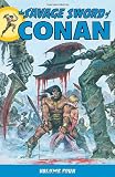 The Savage Sword of Conan Volume 4 (Conan (Graphic Novels))