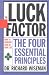 The Luck Factor: The Four Essential Principles
