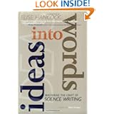 Buy Ideas into Words: Mastering the Craft of Science Writing by Elise Hancock and Robert Kanigel