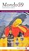 Bücher : Mondo 59. Apulien, Sachsen, Saale-Unstrut, Neuseeland, Südafrika, Brunello 2005, Madeira