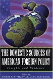 The Domestic Sources of American Foreign Policy: Insights and Evidence
