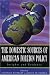 The Domestic Sources of American Foreign Policy: Insights and Evidence