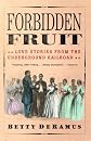 Forbidden Fruit: Love Stories from the Underground Railroad