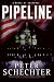 Pipeline: A Novel of Suspense