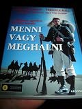 March Or Die / MENNI VAGY MEGHALNI
