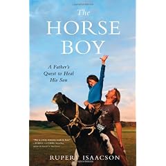 The Horse Boy: A Father's Quest to Heal His Son