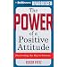 The Power of a Positive Attitude: Discovering the Key to Success