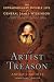 An Artist in Treason: The Extraordinary Double Life of General James Wilkinson An Artist in Treason: The Extraordinary Double Life of General James Wilkinson